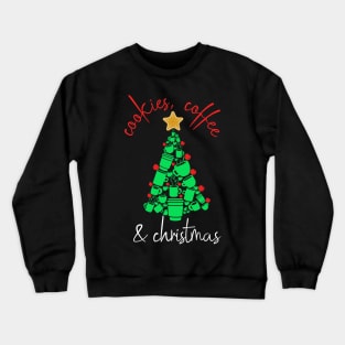 Cookies, Coffee, and Christmas Cup and Mug Tree - For Coffee lovers! Crewneck Sweatshirt